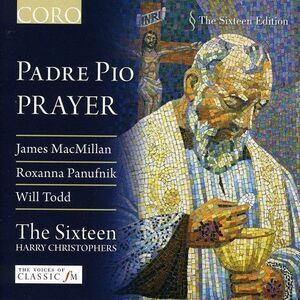 The Sixteen - Padre Pio: Prayer CD